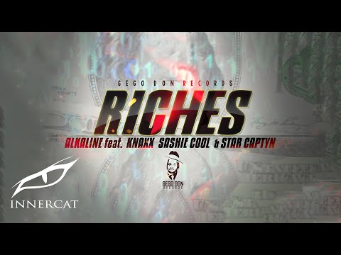 Alkaline (feat. Knaxx, Sashie Cool & Star Captyn) - Riches 💵(Cover Video) Prod. by Gegodon Records