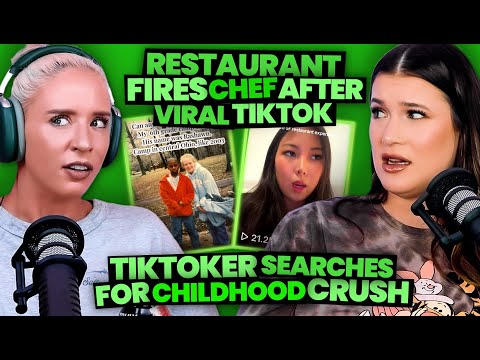 Chef Gets FIRED After Viral TikTok + Tiktoker's MESSY Search for Childhood Crush (264)