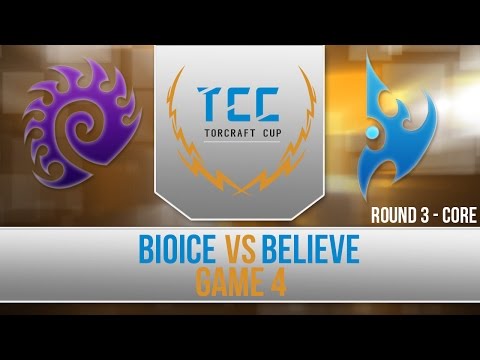Bioice vs. Believe - TorCraft Cup R3 Core - Game 4