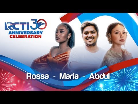 RCTI 30 : ANNIVERSARY CELEBRATION - Rosa, Maria, Abdul  "Tega" [23 Agustus 2019]