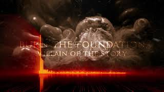 Burn the Foundation Music Video
