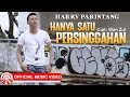 Hanya Satu Persinggahan Harry Parintang Slow Rock Indonesia Bikin Baper Cover Official MV HD