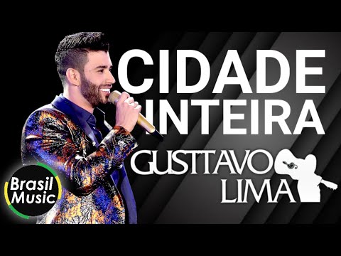 Gusttavo Lima - Cidade Inteira (BrasilMusic)