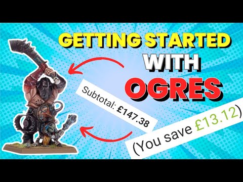 OVER 1000pts in UNDER £150 | Getting Started with Ogres in the Old World