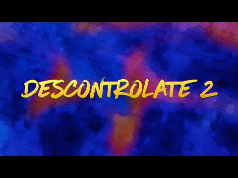 Tempo x Jowell & Randy - Descontrolate 2 (Lyric Video)