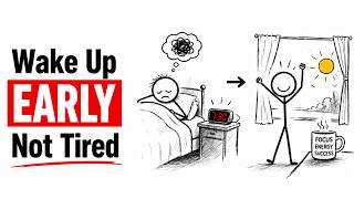 Wake Up Early Not Tired | How to Wake Up Full of Energy Every Day (Psychology Explained)