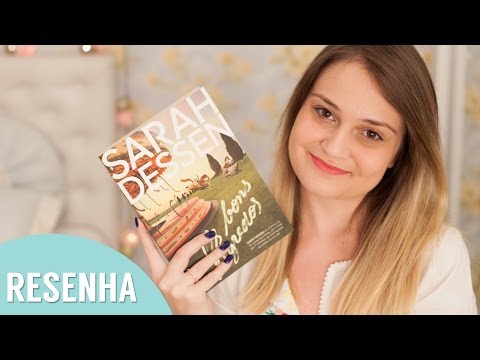 Resenha: Os Bons Segredos -  Sarah Dessen