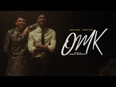 Zubir Khan X Ezra Kairo - OMK (Oh My Kadhale)