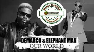 Demarco &amp; Elephant Man - Our World (@DemarcoDaDon @ElephantManJa)