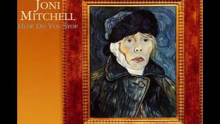 Joni Mitchell - How Do You Stop
