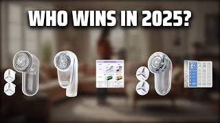 The Top 5 Best Fabric Shaver in 2025 - Must Watch Before Buy