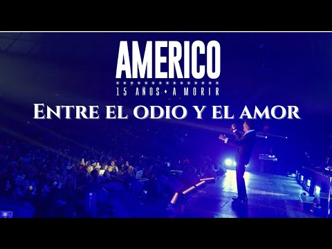 Entre el odio y el amor - Américo (en vivo Movistar Arena)