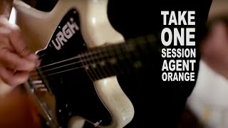 Agent Orange - TAKE ONE SESSION - Episódio 15