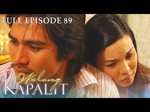 Full Episode 89 | Walang Kapalit