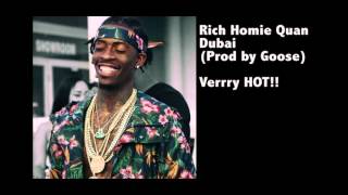 FRESH!! Rich Homie Quan - Dubai (prod by Goose) - Verry HOTT!