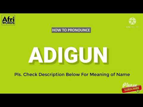 How To Pronounce ADIGUN