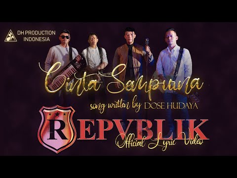 REPVBLIK - CINTA SEMPURNA ( OFFICIAL LYRIC VIDEO )
