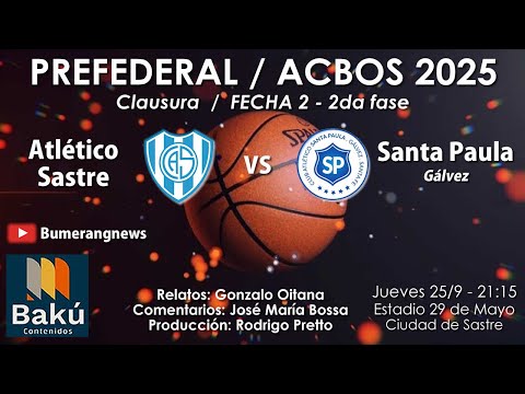 Atlético Sastre vs Santa Paula (Gálvez) / Fecha 2 - 2da Fase / PREFEDERAL Clausura #ACBOS