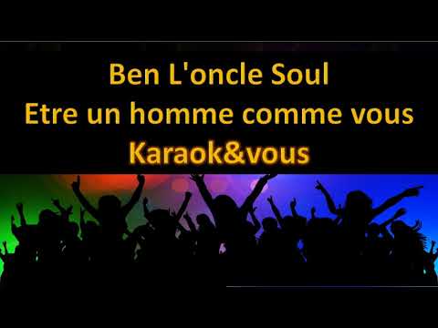Karaoké Ben L'oncle Soul - Etre un homme comme vous