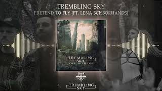 Image of Trembling Sky – Pretend To Fly