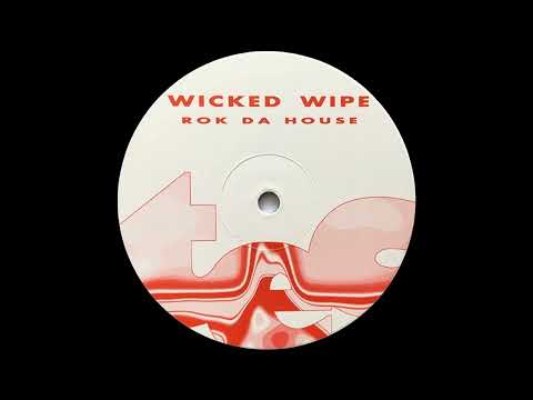 Wicked Wipe - Rok Da House (Baby Doc Remix)