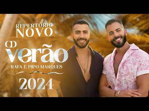 CD Verão 2024 - Rafa e Pipo Marques (Repertório Novo)