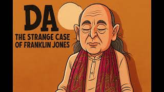 DA, The Strange Case of Franklin Jones, A Critical Look at an American Cult Guru