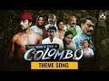 Once Upon A Time In COLOMBO Ll THEME SONG Ll තේමා ගීතය