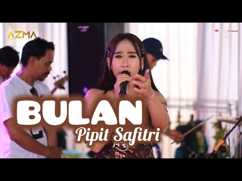BULAN ( Nononz ) - Pipit Safitri | Live AZMA at Sukamukti