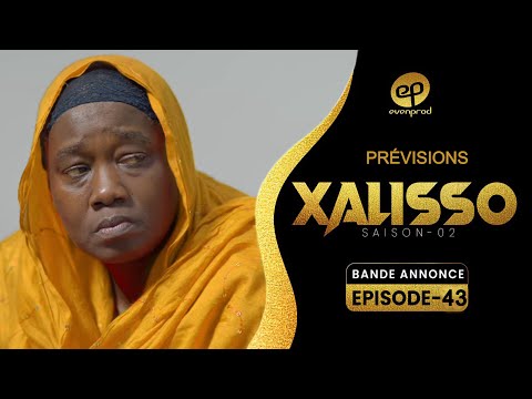 XALISSO - Saison 02 - Épisode 43 - Bande annonce 