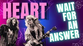 Wait For An Answer - Heart