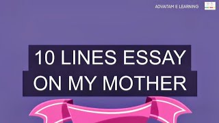 My mother essay, 10 lines on my mother in english, my favourite person my mother