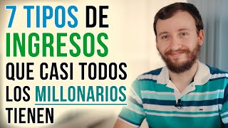 Video: 7 Tipos De Ingresos Que Casi Todos Los Millonarios Tienen