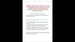 PROPHECY CORE MANDATORY PART 1,2 AND 3 NURSING RELIAS LATEST 2024 ACTUAL EXAM COMPLETE QUESTIONS AND