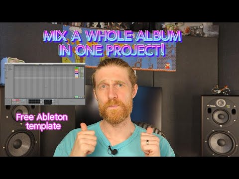 Mixing a whole album in one project! Ableton Live template