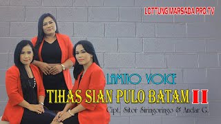 Download lagu TIHAS SIAN PULO BATAM 2 Cipt. Sitor Siringoringo - LAMTIO VOICE mp3