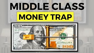 Middle Class Money Traps That Will Keep You Broke Forever