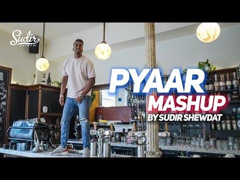 NEXTTIME - PYAAR MASHUP - SUDIR SHEWDAT