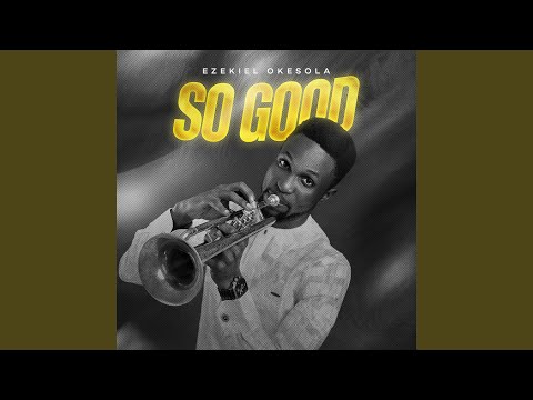Ezekiel Okesola – So Good - Official Video