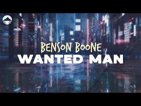 Benson Boone - Wanted Man | Lyrics