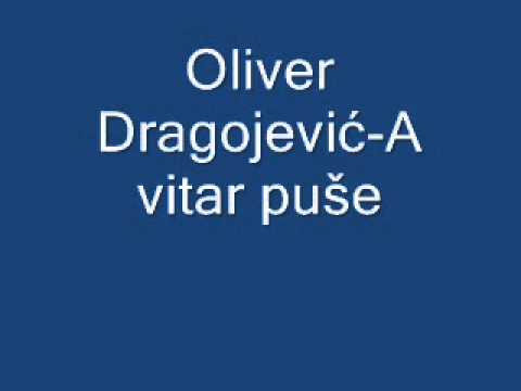 Oliver Dragojević-A vitar puše