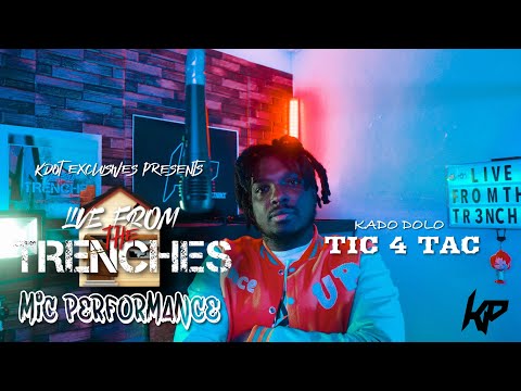 Kado Dolo - Tic 4 Tac | Live From The Trenches | Mic Performance 🎙