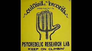 Psychedelic Research Lab - Keep On Climbin' (jeremy jarz mix) Outland records 1996