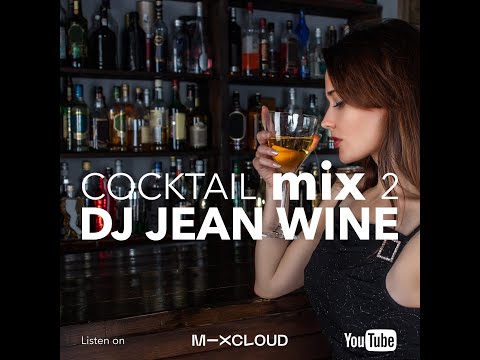 Cocktail Mix 2 🍹 2022 | DJ JEAN WINE 🎧