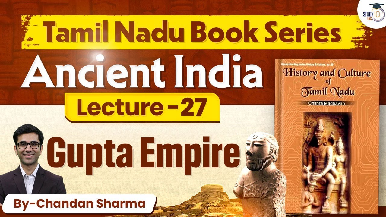 Gupta Empire | Lec 27 | Tamilnadu Book Series| StudyIQ IAS