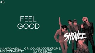 SHINee (샤이니) - Feel Good (Han|Rom|Eng)