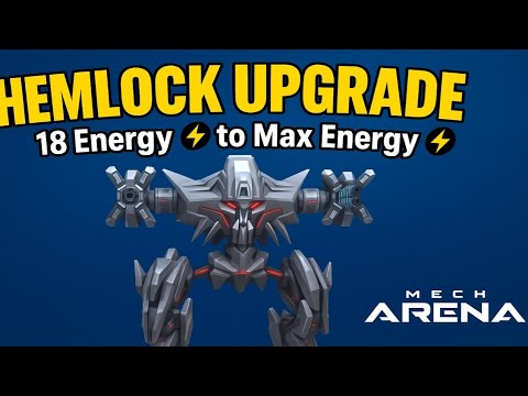 Hemlock UPGRADE to Max Energy ⚡ || Hemlock ||  Mech Arena 