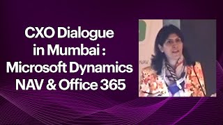 CXO Dialogue in Mumbai : Microsoft Dynamics NAV & Office 365  image