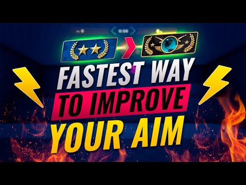 THE FASTEST WAY TO IMPROVE YOUR AIM IN CS:GO