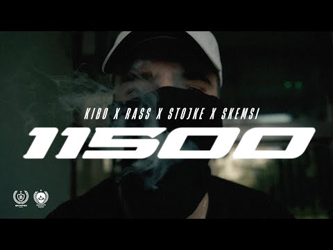 KIBO x RASS x STOJKE x SKEMSI - 11500 (OFFICIAL VIDEO)